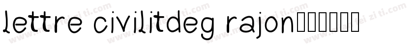 lettre civilitdeg rajon字体转换